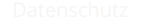 Datenschutz